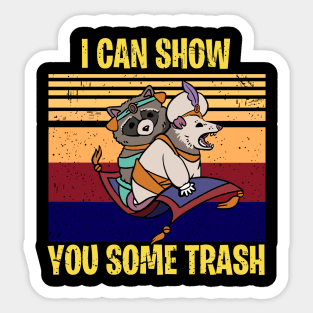 I can show you some trash raccoon possum,funny shirt Sticker